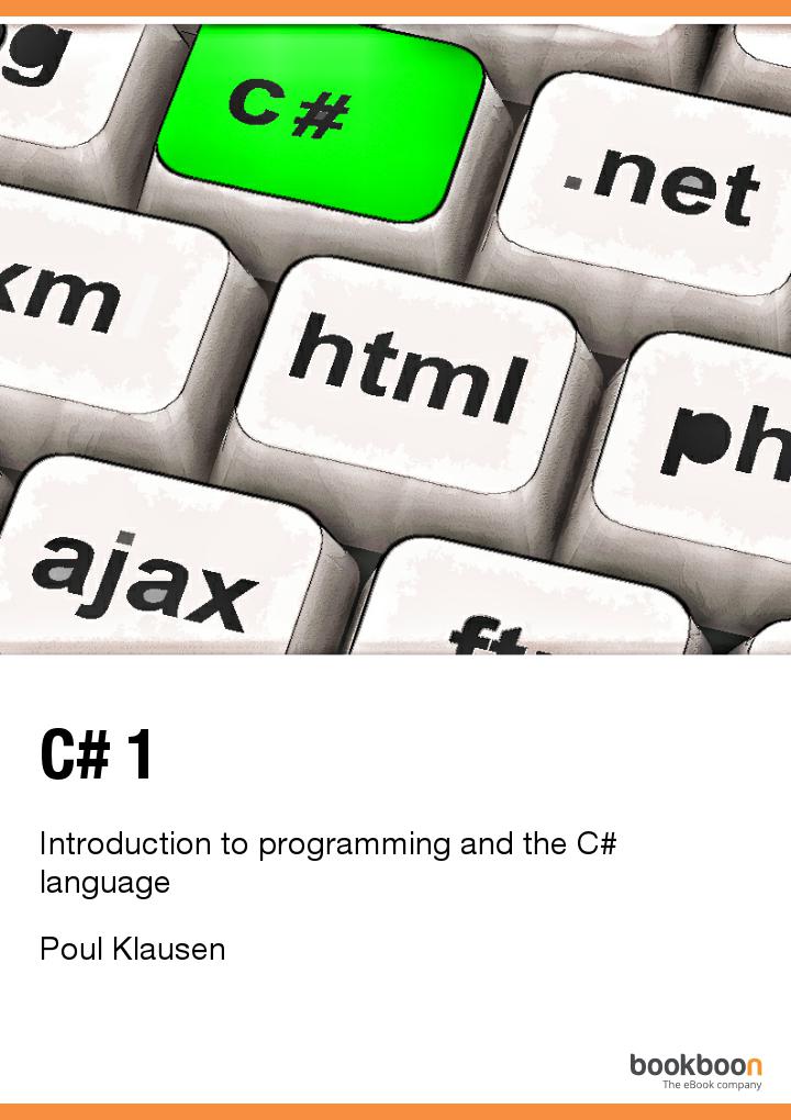 C# 1: Introduction to programming and the C# language